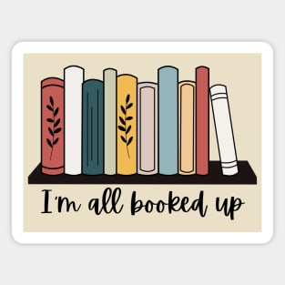 I'm All Booked Up- Reading Themed Magnet